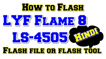 How to Flash LYF Flame 8 LS-4505 with Flash tool & Flash file | Hindi | Urdu