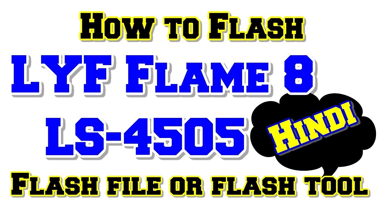 How to Flash LYF Flame 8 LS-4505 with Flash tool & Flash file | Hindi | Urdu