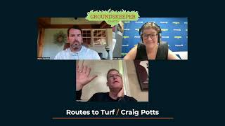 Routes to Turf: Groundskeeper Chat with Craig Potts