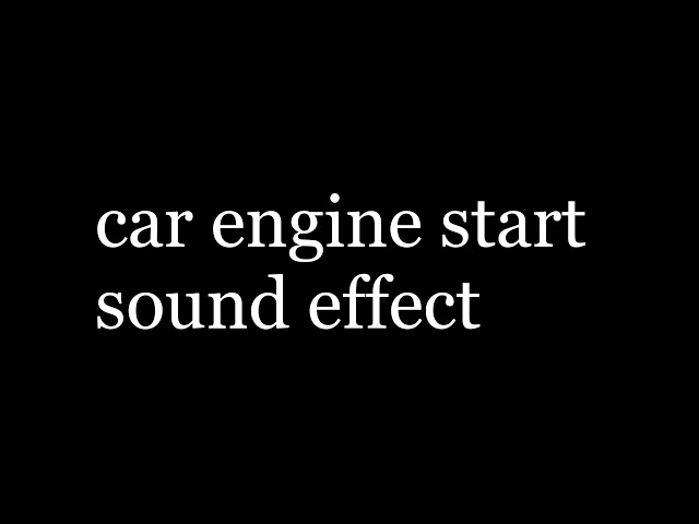 Car engine start sound effect class=