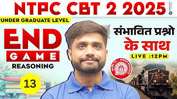 RRB NTPC CBT 2 2025 | END GAME Reasoning | Most Expected Questions Paper 13 | Lakshya sir