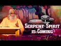 Serpent spirit is coming  sadhu sundar selvaraj