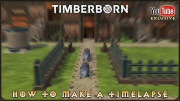 How to create a Timberborn Timelapse video