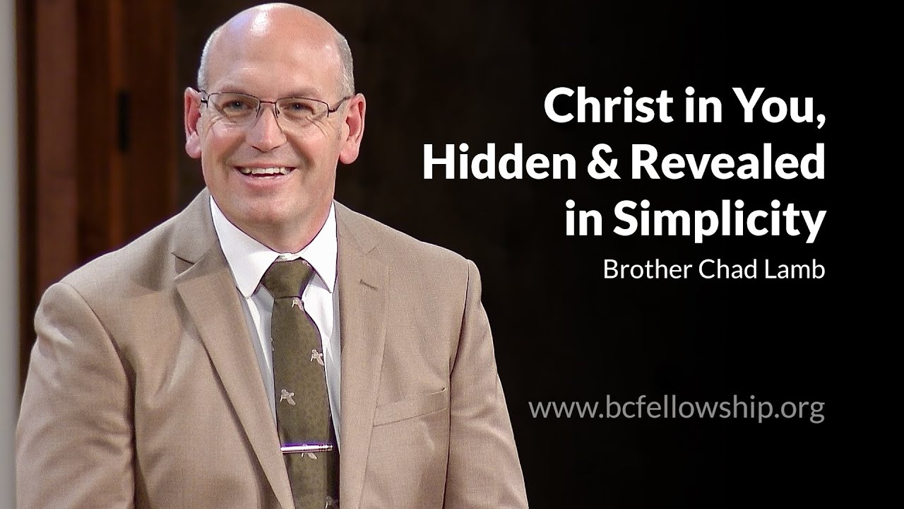 251001 - Chad Lamb: Christ in You, Hidden and Revealed in Simplicity