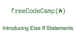 Introducing Else If Statements