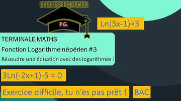 (TERMINALE)(MATHS) Fonction logarithme népérien (3) Résoudre une équation avec des logarithmes !