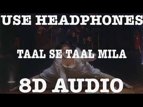 TAAL SE TAAL MILA 8D AUDIO  ALKA YAGNIK  UDIT NARAYAN A R Rahman  8D BOLLYWOOD SONG