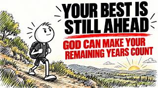 God Can Do More With Your Remaining Years Than You Imagine | Bible Unlocked