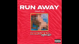 kanye West - Run Away  (Namthesh Mash Up)