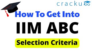 IIM ABC Admission Criteria 2019 🎓 How to get into IIM ABC