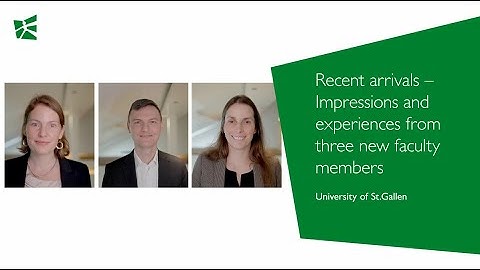 HSG Research Insights - Arriving at HSG – First impressions from three new professors