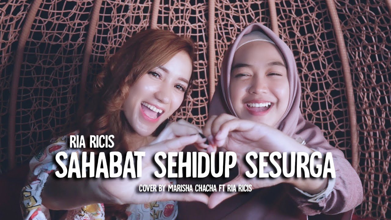 SAHABAT SEHIDUP SESURGA - RIA RICIS (cover) MARISHA CHACHA ft RIA RICIS