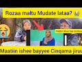 Rozaa maltu Mudate? 😭Mal tatee dhuguma moo piranki dha Waa hundaafu Rabbiin ishee haa mulisuu