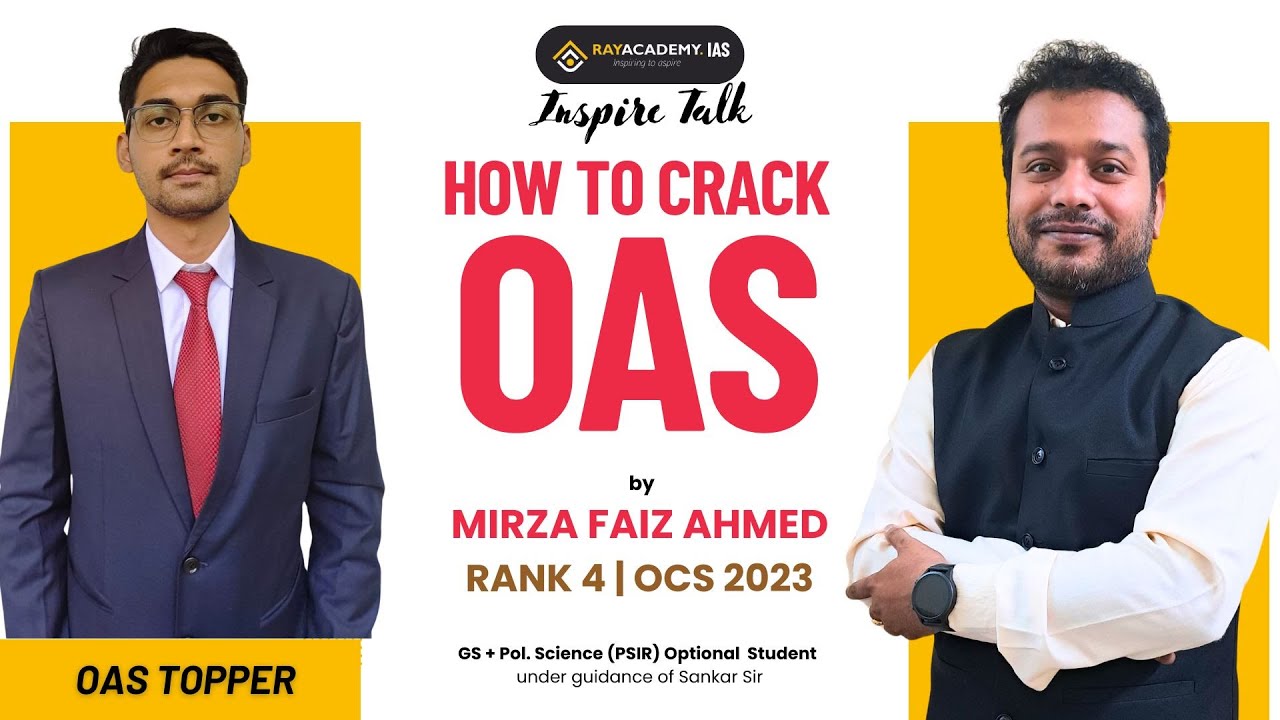 How to Crack OAS by Topper Mirza Faiz Ahmed | Rank 4 | OCS 2023 | Rayacademy IAS