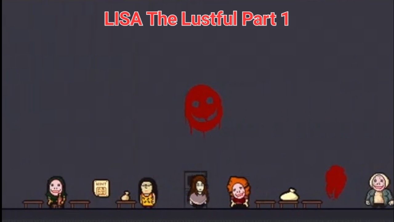 LISA The Lustful Playthrough Part 1 - YouTube