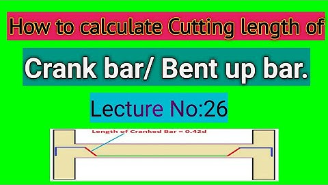 How to calculate cutting length of bent up bar/ crank bar || Pak Civil technologist