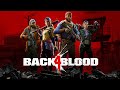 Back 4 Blood Lets Destroy Some Zombies Pt.6 Time to Finish Up