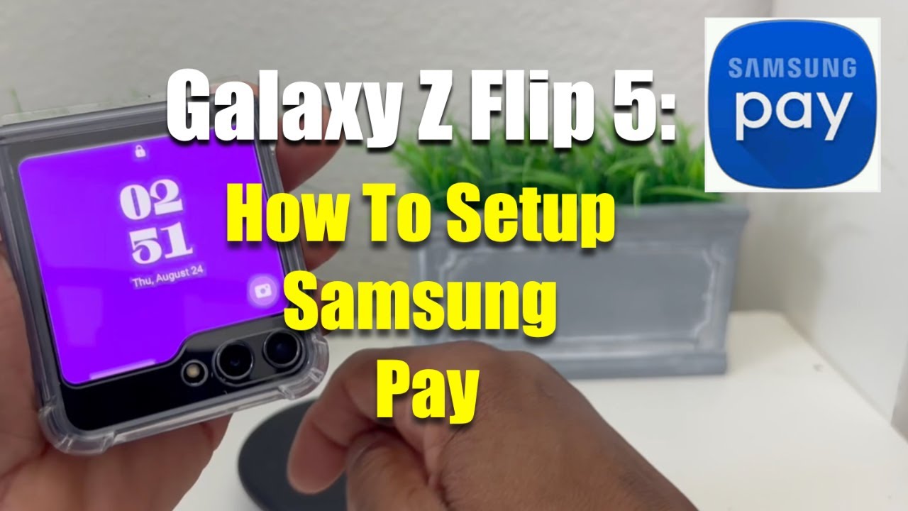 How To Setup Samsung Pay On Your Galaxy Z Flip 5 - YouTube