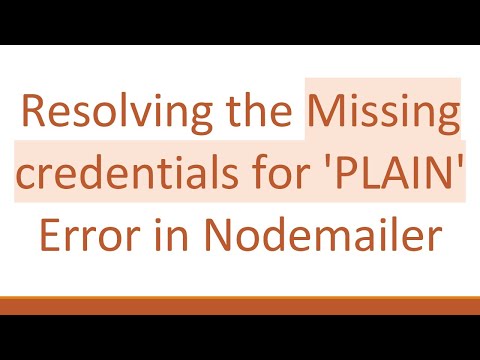 Resolving the Missing credentials for 'PLAIN' Error in Nodemailer