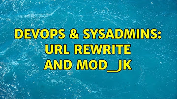 DevOps & SysAdmins: URL Rewrite and mod_jk