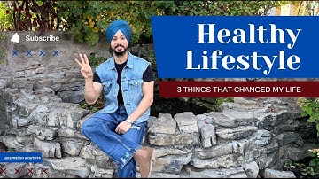 The Lifestyle That Changed My Mind & Body..!