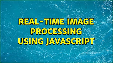 Real-time image processing using javascript