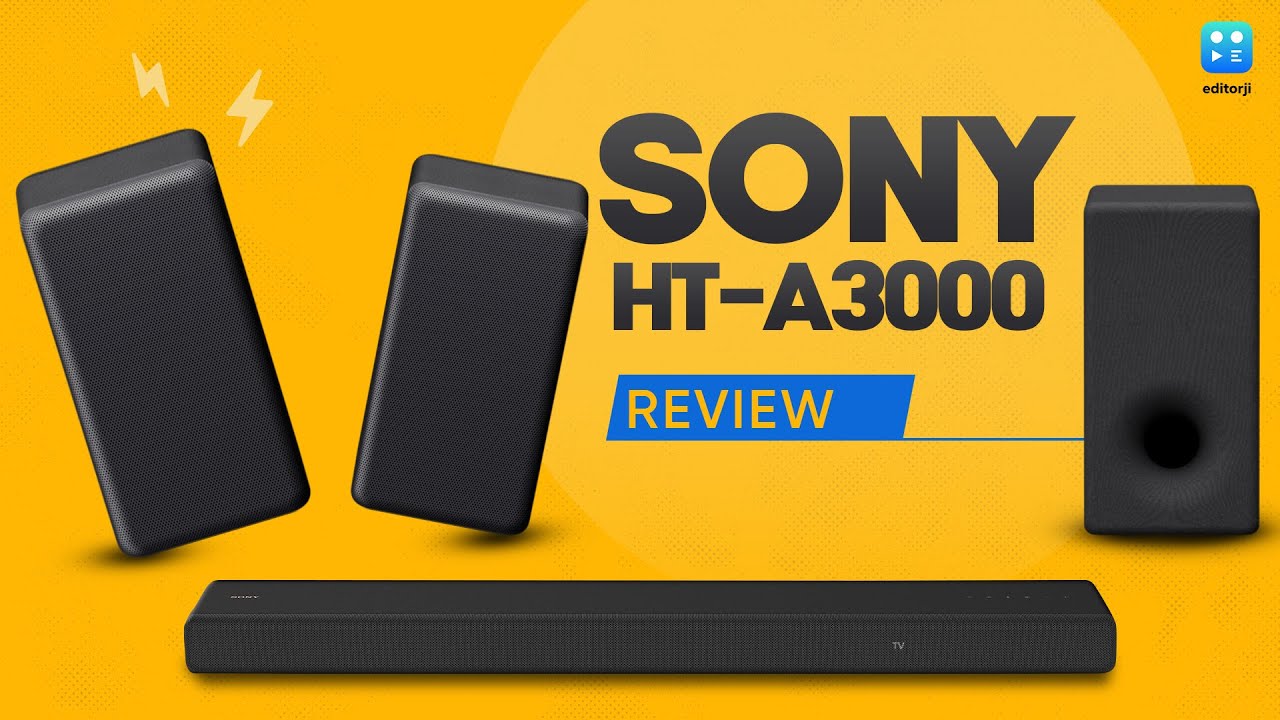 Sony HT-A3000 Soundbar Review: Blockbuster Performance!