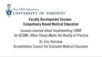 CBME for ACGME - Dr Eric Holmboe