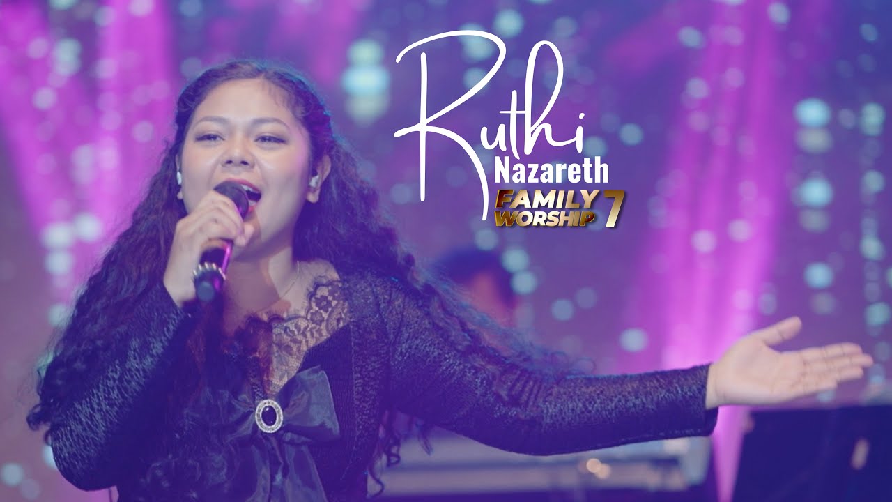 RUTHI- NAZARETH | FAMILY WORSHIP -7 (ZAN 2-NA)