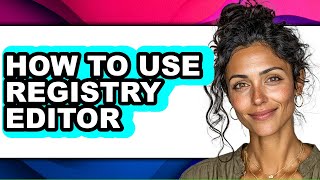 How to Use Registry Editor (easy Method)