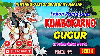 KUMBOKARNO GUGUR  || SERI 08 TAMAT || KI SUGINO SISWOCARITO #mahabarata #ramayana #ramasinta