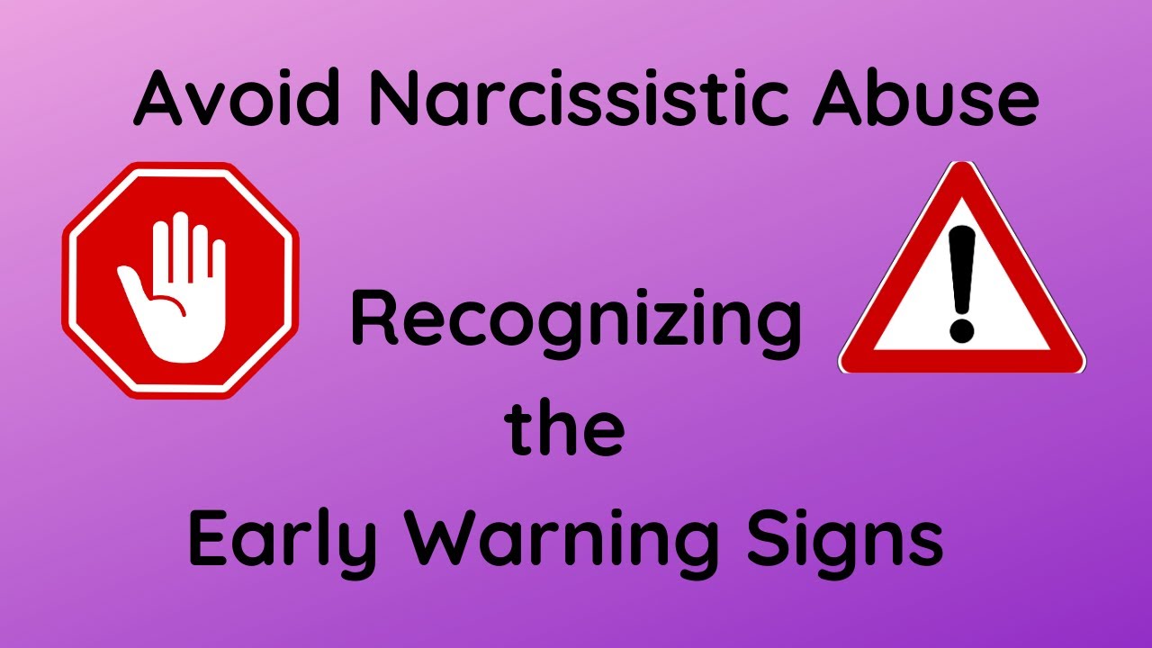 Early Warning Signs of Narcissist Abuse - YouTube