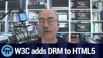 W3C adds DRM to HTML5