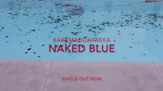 Naked Blue videoteaser