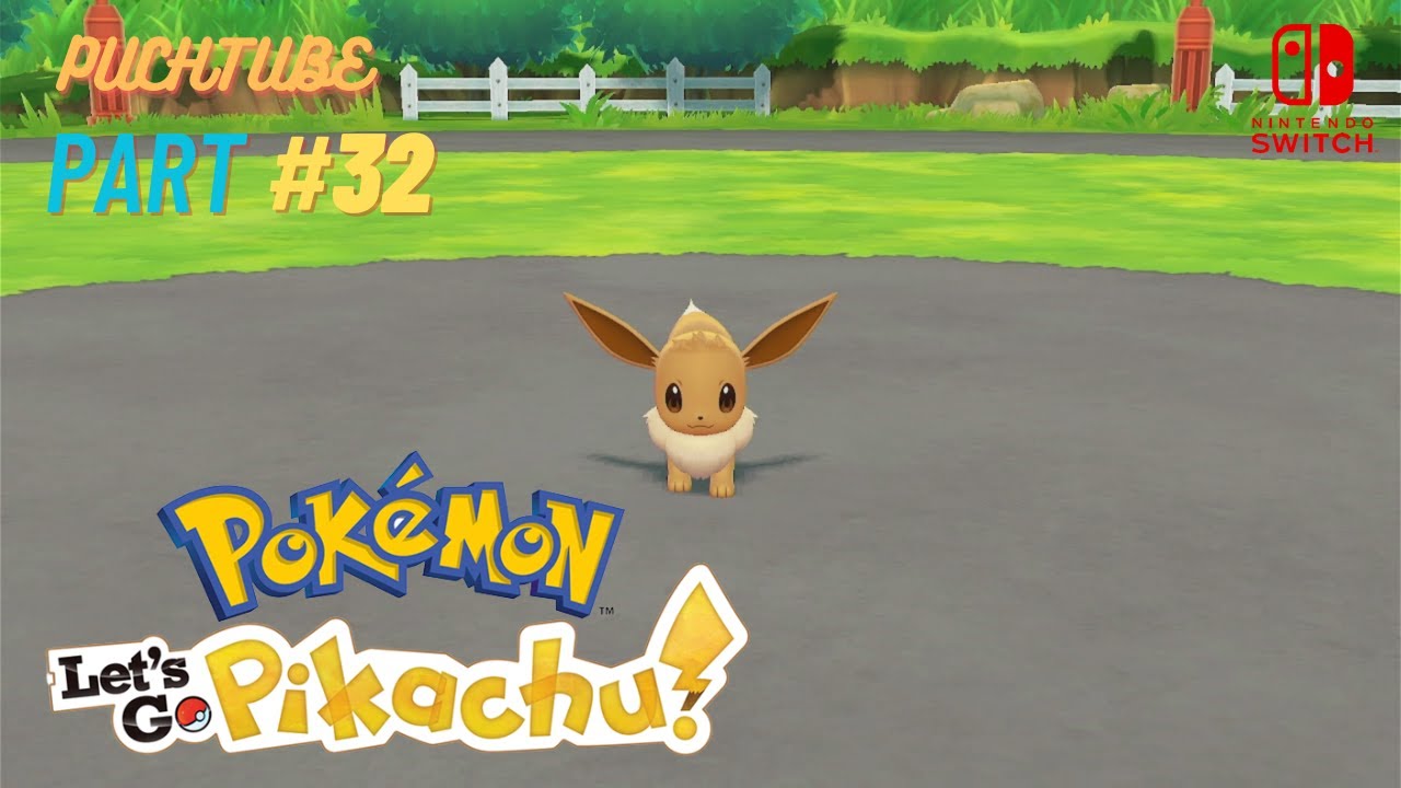 Pokémon: Let's Go, Pikachu! Walkthrough Part 32 | Catch Starter Eevee ...