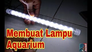 Cara Membuat lampu LED aquarium...