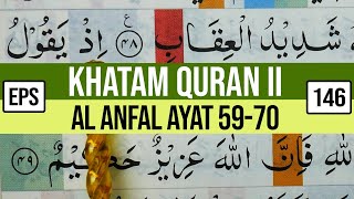 KHATAM QURAN II SURAH AL ANFAL AYAT 59-70 TARTIL  BELAJAR MENGAJI PELAN PELAN EP 146
