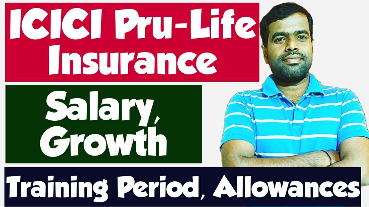 Training period, Salary, Growth for ICICI IPRU | ICICI prudential life insurance | 