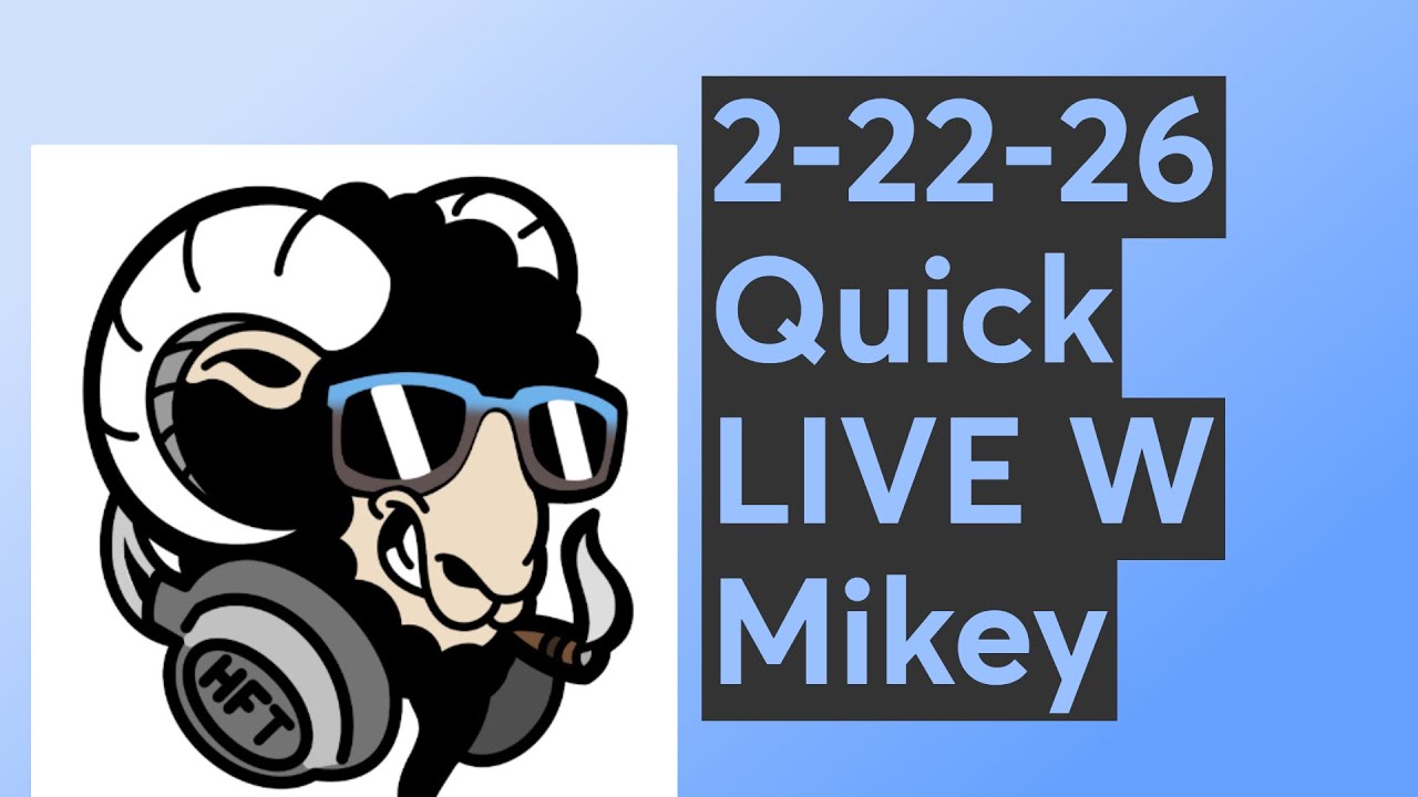 2-22-26 Quick LIVE W Mikey