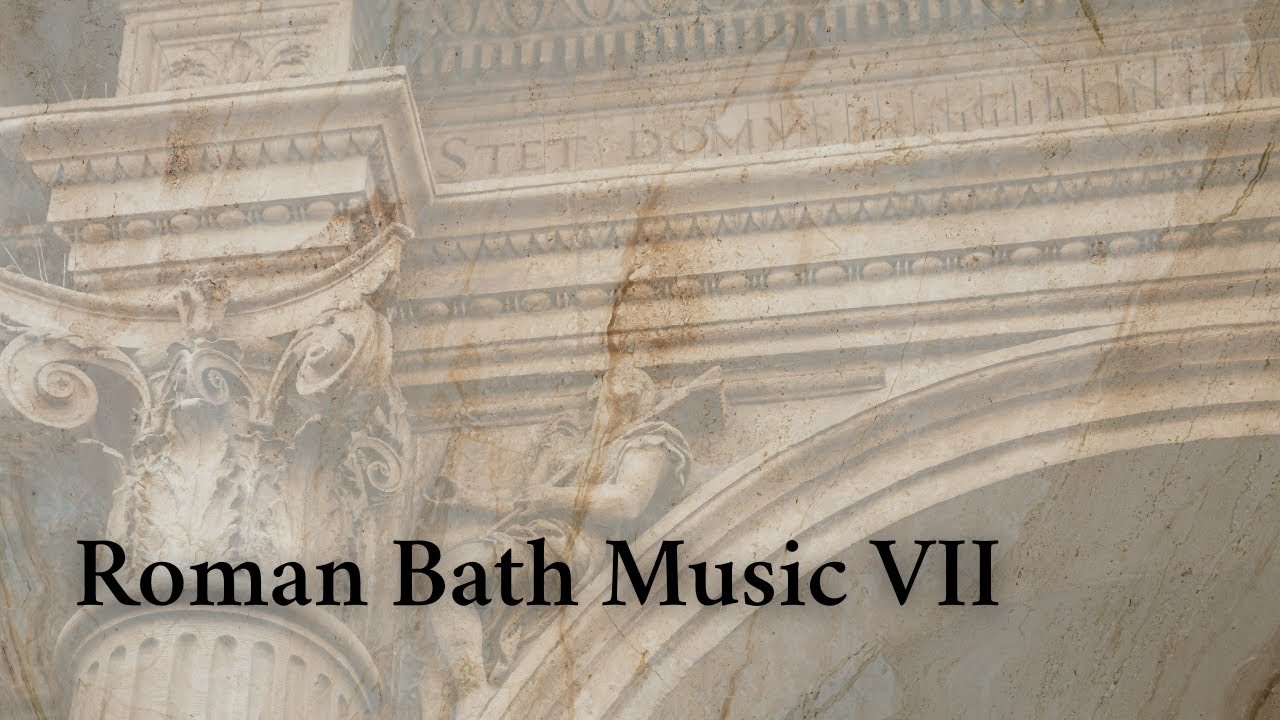 Marble & Steam | Deep Roman Bathhouse Relaxation Music