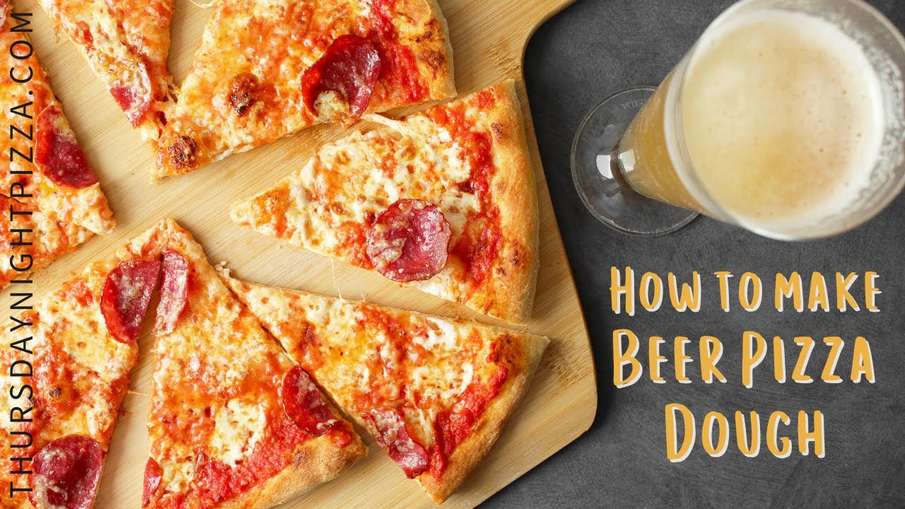 How to Make Thursday Night Pizza's Beer Pizza Dough YouTube
