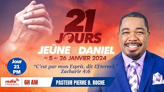 Jeûne De Daniel I Jour 21 I Kômande Maten'w I (Radio Emmanuel) Past P.b. Roche