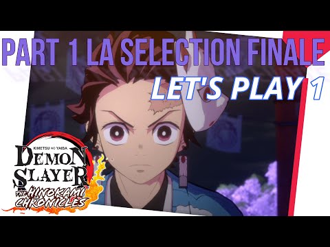 Demon Slayer the Hinokami Chronicles: La Sélection finale (chapitre 1) + Prologue