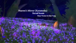 Heaven's Mirror (Kyoutenka) - (Piano Arrangement) - by Sam Yung