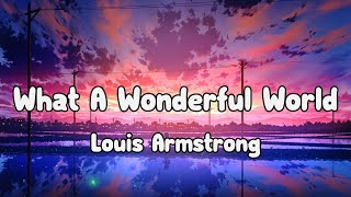 Louis Armstrong - What A Wonderful World Lyrics Video