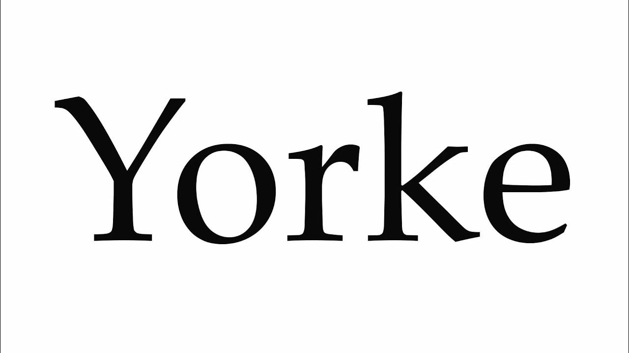 How to Pronounce Yorke YouTube