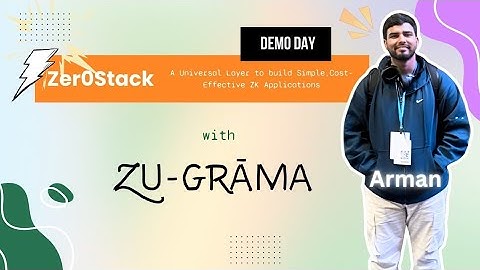 Zugrama Demo Day Zer0stack - A Universal Layer to build Simple, Cost-Effective ZK Applications