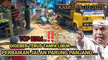 TOP KDM‼️WOWW‼️ PERBAIKAN JALAN PARUNG PANJANG DI GEBER TERUS TANPA LIBUR...Kamis 16-10-2025
