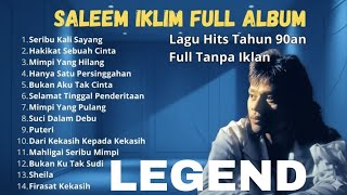 Best Of The Best Album Saleem Iklim - Malaysia Slow Rock Legend -TANPA IKLAN -