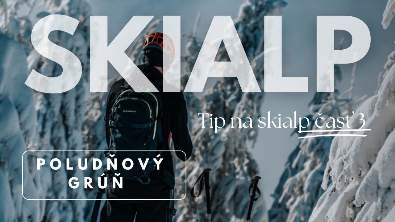 Skialp na Slovensku: Poludňový Grúň | Tip na skialp časť 3